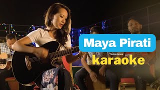 Maya Pirati Karaoke  Trishna Gurung [upl. by Valeda]