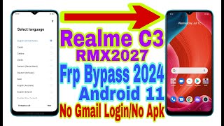 Realme C3 RMX2027 Android 11 Frp Bypass  New Trick 2024  No PcBypass Google Lock 100 Working [upl. by Flossie]