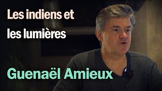 Les indiens et les lumières  Guenaël Amieux [upl. by Annie]