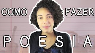 COMO ESCREVER POESIA  5 DICAS PARA COMEÇAR A FAZER [upl. by Cleveland]