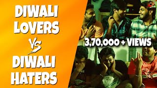 Diwali Lovers Vs Diwali Haters  Funny Deepavali Scenario  Sillaakki Dumma [upl. by Lesslie]