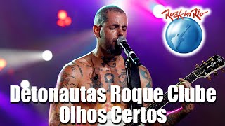 Detonautas Roque Clube  Olhos Certos Ao Vivo no Rock in Rio [upl. by Elmo558]