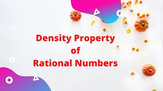 Density Property of Rational Numbers [upl. by Nochur258]