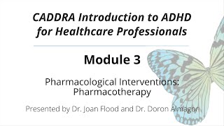 CADDRA Introduction to ADHD for Healthcare Professionals Module 3 [upl. by Aserehc875]