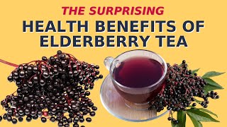 The Surprising Health Benefits of Elderberry Tea [upl. by Leur]