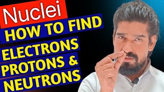 nuclei class 12  how to calculate electrons neutrons and protons by Rajeev Pandey [upl. by Lieno693]