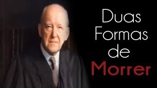 Duas Formas de Morrer  Martyn Lloyd Jones [upl. by Annayoj]