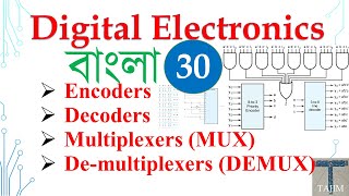 Digital Electronics Bangla 30  Multiplexer DeMultiplexer Encoder Decoder MUX DeMUX  Tajim [upl. by Ribble148]