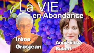 IRENE GROSJEAN La vie en Abondance avec AnneElise Robert [upl. by Innor989]