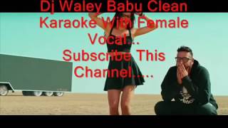 Dj Waley Babu Karaoke  Clean And Original Karaoke Bollywood Karaoke Club [upl. by Aihsenod]