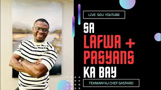 Sa LAFWA  PASYANS ka bay temwanyaj ChefGaspard [upl. by Ferrand]