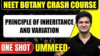 PRINCIPLE OF INHERITANCE AND VARIATION in 1 Shot  All Concepts Tricks amp PYQs  NEET Crash Course [upl. by Feldt512]