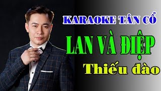 Karaoke Tân cổ LAN VÀ ĐIỆP 123 THIẾU ĐÀO Hát cùng Jimmy Tran [upl. by Imoen]