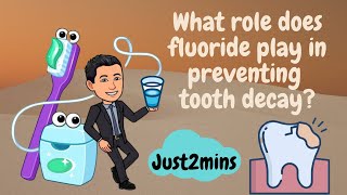 Quick guide What role does fluoride play in preventing tooth decay  Just2mins [upl. by Jonathan]