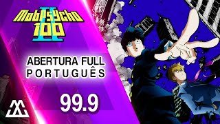 Mob Psycho 100 Temporada 2 Abertura Completa em Português  999 PT BR [upl. by Rowe741]