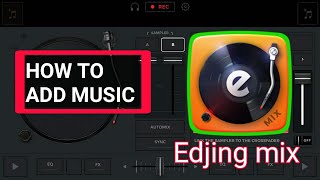 Edjing How to add song in edjing apk amp edjing remix [upl. by Nek]