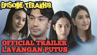 OFFICIAL TRAILER LAYANGAN PUTUS EPISODE 10 FULL [upl. by Airlie]