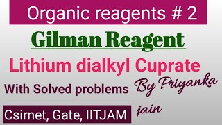 Gilman Reagent  Organocopper Compounds  Organic Reagents  with examples csir net exam [upl. by Joashus]