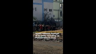 Israel releases footage of its military rounding up Palestinians in north Gaza  AJ shorts [upl. by Uni394]