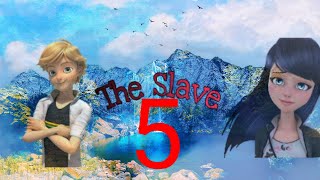 The Slave 5 [upl. by Akibma898]