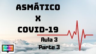 Como lidar com o paciente asmático durante a epidemia de COVID19 [upl. by Darrel]