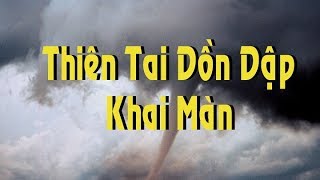 Thiên Ánh Đạo Vàng  Thiên Tai Dồn Dập Khai Màn [upl. by Ina]