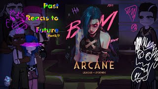 Past Arcane react to future 2 ll Arcanell ll LOL ll arcane lol arcanereaction [upl. by Ynahpit358]