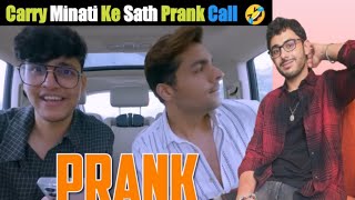 Carry Minati ke sath Prank call  Triggered insaan ne kiya Carry Minati k sath Prank CarryMinati [upl. by Helyn]