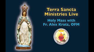 Terra Sancta Ministries Live  Holy Mass 100522  Fr Alex Kratz [upl. by Aicnilav822]