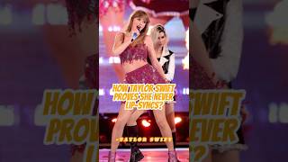 Do you know how Taylor Swift proves she never lipsyncs taylorswift celebrity [upl. by Aihcropal]