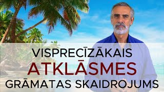 Visprecīzākais Atklāsmes Grāmatas Skaidrojums [upl. by Wiltsey102]