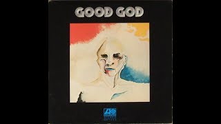 Good God  Good God 1972 FULL VINYL ALBUM [upl. by Mulvihill]