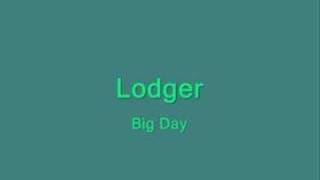 Lodger  Big Day [upl. by Trela47]