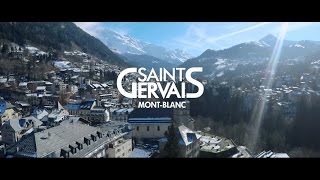 SaintGervais MontBlanc  Glisse Thermalisme Bienêtre et Gourmandise Hiver 2017 [upl. by Drallim346]