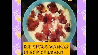 Delicious mango🍋  black currant  custard recipe  enjoy mango season  Beautistic with Maha👑 [upl. by Lenna]