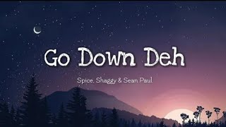 Go Down Deh  Spice ft Seal Paul and Shaggy  English lyrics song viral lyrics song [upl. by Quickel172]