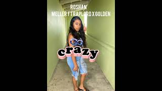 Roshan ft meller ft raplord x golden go crazy [upl. by Eireva]