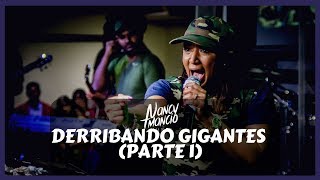 Nancy Amancio  Derribando Gigantes Parte 1 [upl. by Itisahc206]