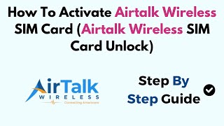 How To Activate Airtalk Wireless SIM Card Airtalk Wireless SIM Card Unlock [upl. by Bluma]