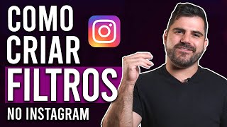 Como Criar Filtro no Instagram  Passo a Passo SIMPLES e FÁCIL [upl. by Ecirahs]