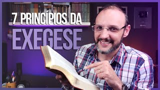 7 PRINCÍPIOS DA EXEGESE [upl. by Leigh536]