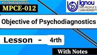 MPCE012  Lesson05  Objective of Psychodiagnostics With Notes  MA Psychology IGNOU University [upl. by Aivatra351]