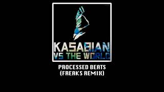 Kasabian  Processed Beats Freaks Remix [upl. by Alhak]