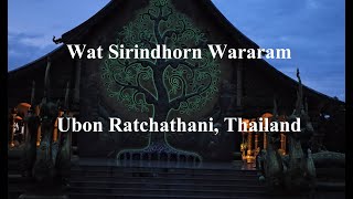 Wat Sirindhorn Wararam  The Glowing Temple [upl. by Ulda]