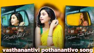 vasthanantivi pothanantivo song whatsapp status female version by Beatsmeetu [upl. by Alboran815]