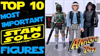 Top 10 Most Important Stan Solo Star Wars Figures with RetroBlasting [upl. by Yelnik906]