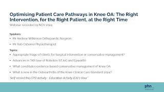 Optimising Patient Care Pathways in Knee OA The Right Intervention Right Patient at the Right Time [upl. by Atteuqihc]