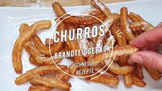 So einfach Churros Rezept Brandteiggebäck Knuspriges BrandteigGebäck Churros selber machen [upl. by Assirahc]