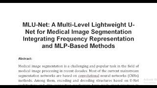 MLU Net A Multi Level Lightweight U Net for Medical Image Segmentation Integrating Frequency Repres [upl. by Brunelle74]