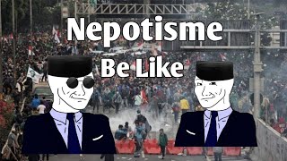 Nepotisme Be Like [upl. by Gnos]